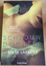 Anita Larkens - Schaduwdochter, Ophalen of Verzenden, Zo goed als nieuw, Nederland