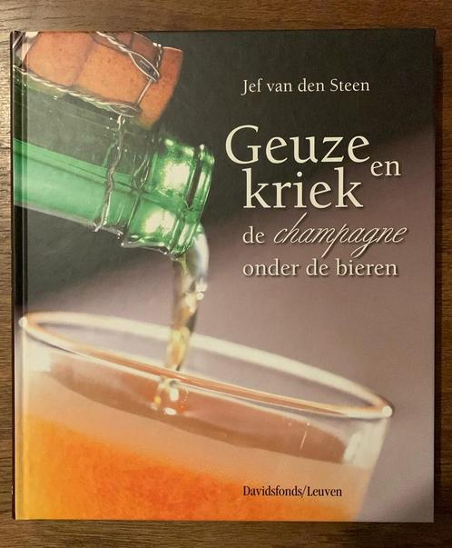 Jef van den Steen - Geuze en kriek, Livres, Livres de cuisine, Comme neuf, Enlèvement ou Envoi