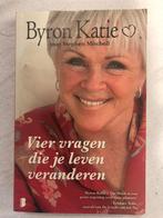 Byron Katie: vier vragen die je leven veranderen, Ophalen of Verzenden, Zo goed als nieuw