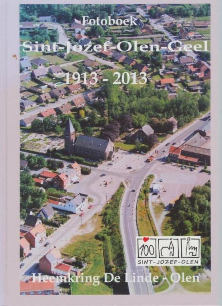 (g78) Sint Jozef Olen Geel, fotoboek 1913-2013, Boeken, Geschiedenis | Stad en Regio, Gelezen, Verzenden