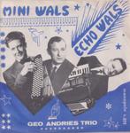 Trio Geo Andries – Mini wals / Echo wals - Single, Gebruikt, 7 inch, Single, Ophalen of Verzenden