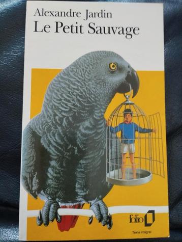 Alexandre Jardin Le Petit Sauvage, Enlèvement ou Envoi, Comme neuf