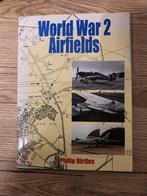 World War 2 Airfields, Boeken, Tweede Wereldoorlog, Ophalen of Verzenden, Zo goed als nieuw, Philip Birtles