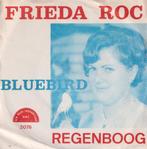 Frieda Roc – Bluebird / Regenboog – Single, Cd's en Dvd's, Gebruikt, 7 inch, Single, Ophalen of Verzenden