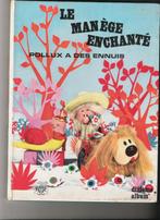 Le manège enchanté - Pollux a des ennuis, Gelezen, Ophalen of Verzenden, Fictie, Serge Danot
