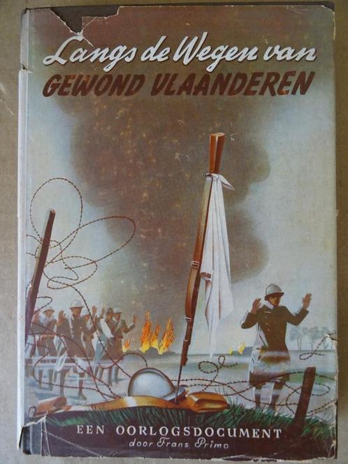 Frans Primo Langs de wegen van gewond Vlaanderen Ongelezen, Boeken, Oorlog en Militair, Zo goed als nieuw, Overige onderwerpen