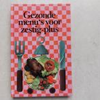 Gezonde menu's voor 60 plus, Ophalen of Verzenden, Zo goed als nieuw