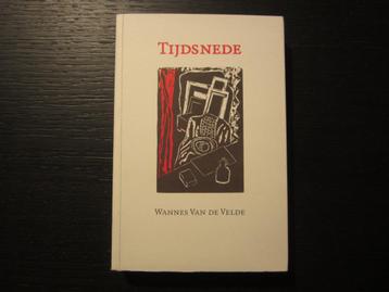 Tijdsnede  -Notities 1994-2000-  Wannes Van de Velde beschikbaar voor biedingen