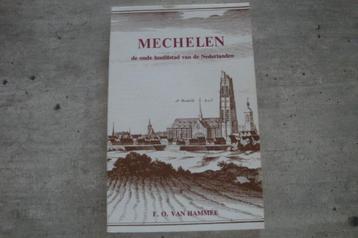 MECHELEN DE OUDE HOOFDSTAD VAN DE NEDERLANDEN beschikbaar voor biedingen