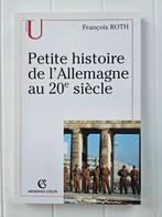 Petite histoire de l'Allemagne au 20e siècle, François Roth, Enlèvement ou Envoi, Utilisé, 20e siècle ou après