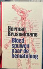 Herman Brusselmans - Bloed spuwen naar de hematoloog, Herman Brusselmans, Ophalen of Verzenden, Zo goed als nieuw