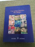 livre Une autre histoire des Belges, Livres, Utilisé, Enlèvement ou Envoi, Photographie général