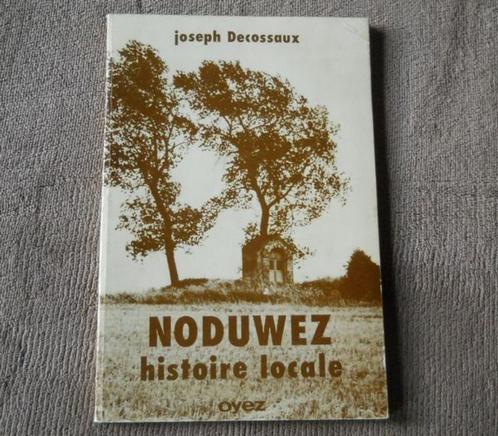 Noduwez  Histoire locale  (Joseph Decossaux)  -  Orp-Jauche, Boeken, Geschiedenis | Nationaal, Gelezen, Ophalen of Verzenden