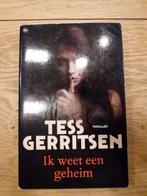 "Ik weet een geheim" Tess Gerritsen, Ophalen of Verzenden, Gelezen, Tess Gerritsen