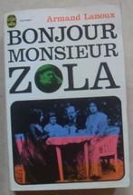 Bonjour Monsieur Zola - Armand Lanoux, Livres, Romans, Enlèvement ou Envoi