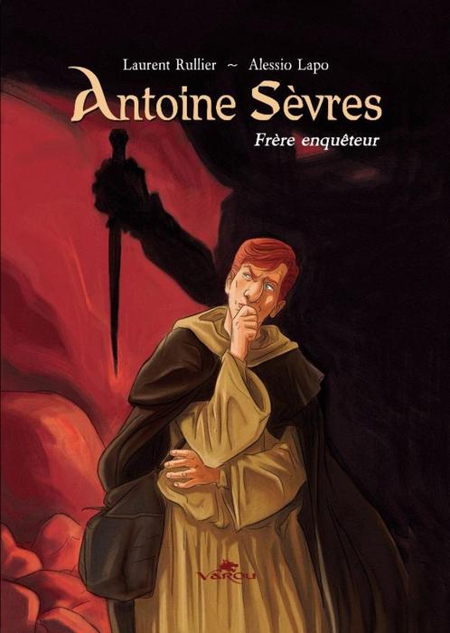Antoine Sèvres, frère enquêteur intégrale (Lapo/Rullier), Boeken, Stripverhalen, Nieuw, Ophalen