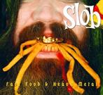 SLOB - FAST FOOD & HEAVY METAL, CD & DVD, CD | Hardrock & Metal, Enlèvement ou Envoi, Comme neuf