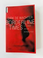 Borderline Times Dirk De Wachter, Boeken, Ophalen, Gelezen