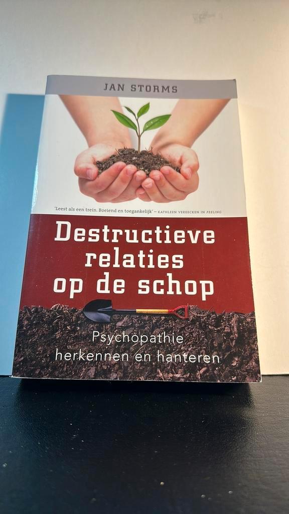 Jan Storms - Destructieve relaties op de schop, Boeken, Psychologie, Zo goed als nieuw, Klinische psychologie, Ophalen