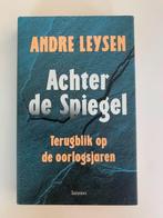 Achter de spiegel, André Leysen, Boeken, Ophalen of Verzenden, Tweede Wereldoorlog, Zo goed als nieuw