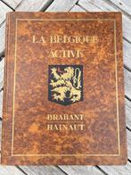 La Belgique Active - Brabant - Hainaut, Ophalen of Verzenden
