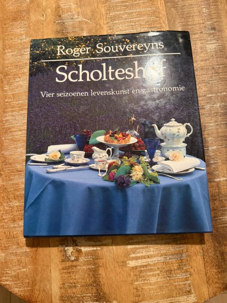 Scholteshof, vier seizoenen levenskunst en gastr- Souvereyns, Boeken, Kookboeken, Gelezen, Voorgerechten en Soepen, Hoofdgerechten