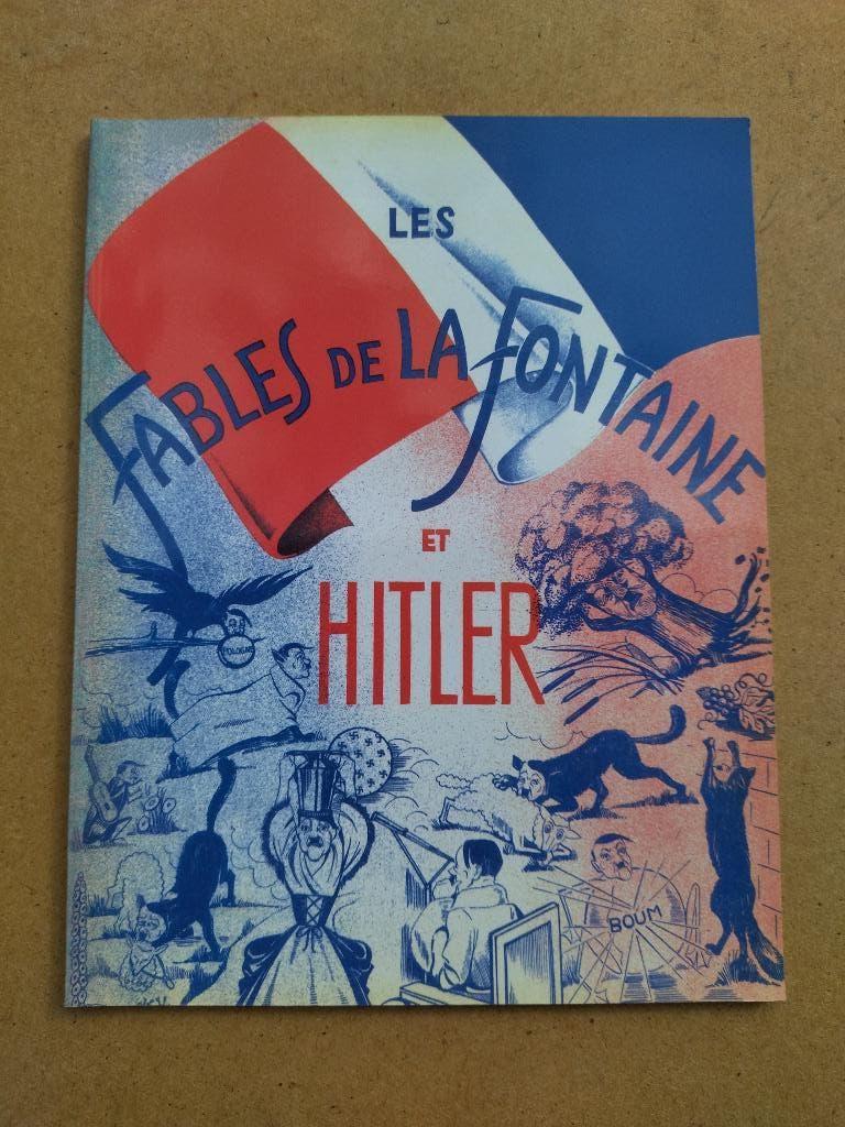 Les fables de La Fontaine et Hitler, Enlèvement ou Envoi, Une BD, Comme neuf, Mass & Collot