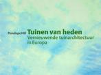 Tuinen van heden, Tuinarchitectuur, luxe uitg. Mercatorfonds, Boeken, Ophalen of Verzenden, Zo goed als nieuw, Penelope Hill