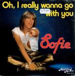 Vinyl, 7"  /  Sofie – Oh, I Really Wanna Go With You, Enlèvement ou Envoi, Autres formats