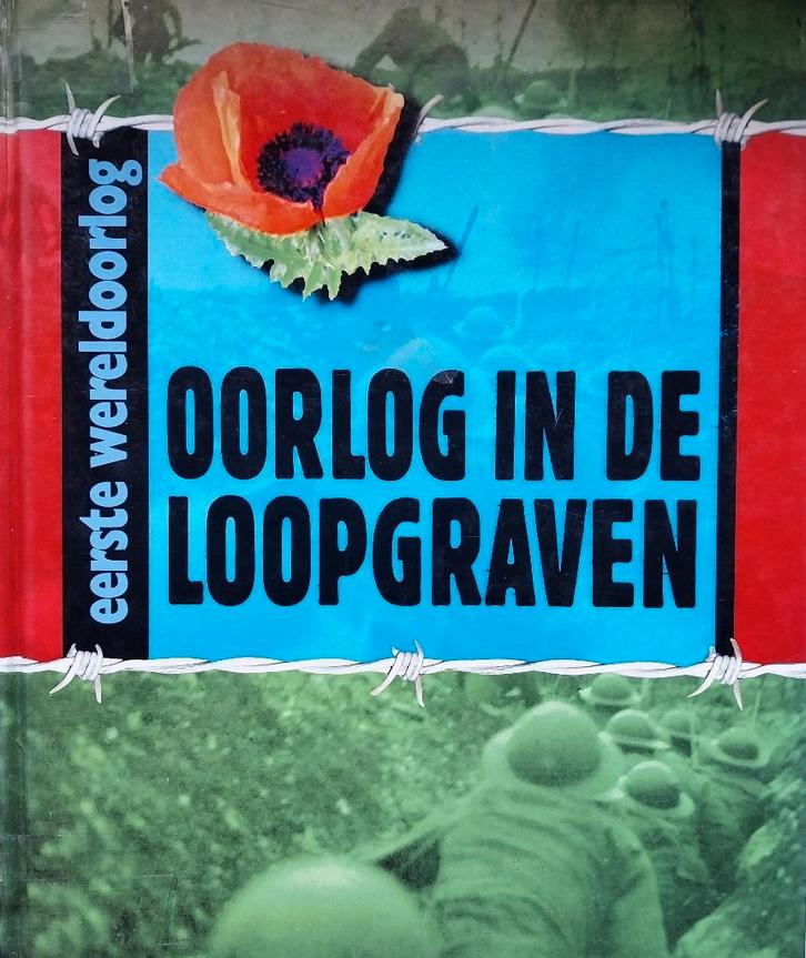 Oorlog In Loopgraven Eerste Wereldoorlog, Livres, Guerre & Militaire, Comme neuf, Enlèvement ou Envoi