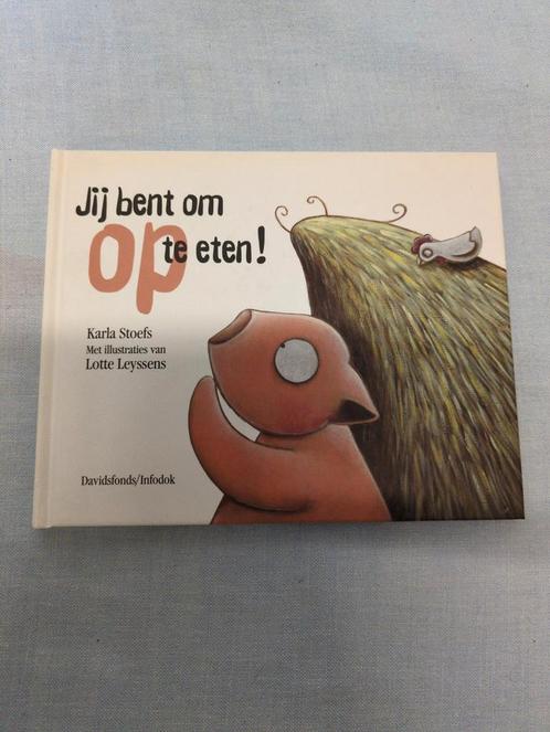 Karla Stoefs - Je bent om op te eten!, Boeken, Prentenboeken en Plaatjesalbums, Zo goed als nieuw, Ophalen