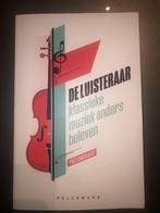 De luisteraar - klassieke muziek anders beleven - NIEUW, Ophalen of Verzenden, Nieuw