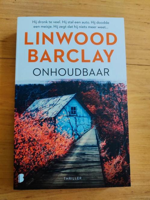 Linwood Barclay - Onhoudbaar, Boeken, Thrillers, Zo goed als nieuw, Ophalen of Verzenden