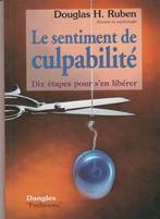 Le sentiment de culpabilité Dix étapes pour s'en libérer, Boeken, Persoonlijkheidsleer, Ophalen of Verzenden, Douglas H. Ruben