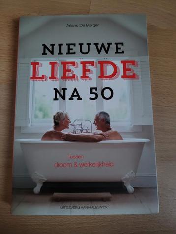 Ariane De Borger - Nieuwe liefde na 50, Enlèvement ou Envoi, Comme neuf, Ariane De Borger