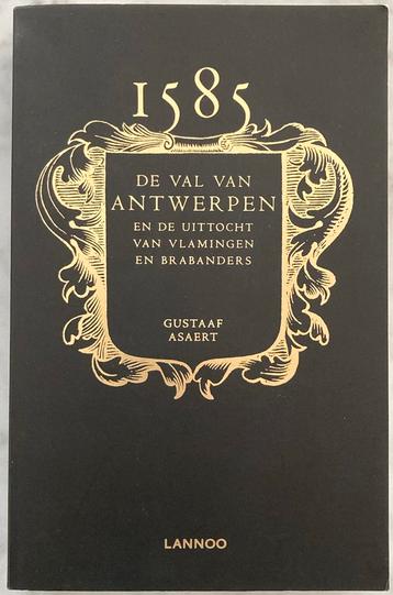 G. Asaert - 1585 De val van Antwerpen  beschikbaar voor biedingen