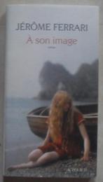 A son image - Jérôme Ferrari, Boeken, Romans, Ophalen of Verzenden
