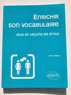 Livre "Enrichir son vocabulaire, jeux et leçons de style", Comme neuf, Enlèvement, Autres niveaux, Jean Lambert
