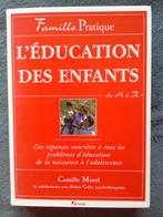 "L'éducation des enfants de A à Z. Des réponses concrètes..., Enlèvement ou Envoi, Camille Morel, Neuf