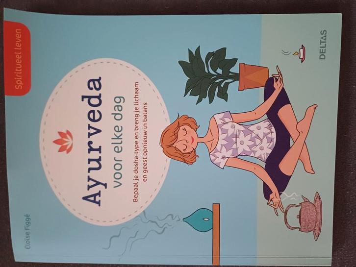 Eloise Figge - Spiritueel leven - Ayurveda voor elke dag, Boeken, Wetenschap, Gelezen, Ophalen