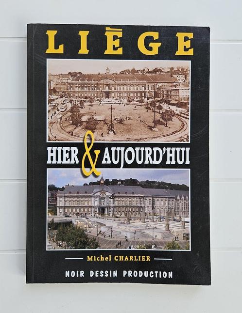 Luik gisteren en vandaag, Boeken, Geschiedenis | Nationaal, Gelezen, Ophalen of Verzenden