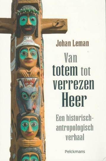 Van totem tot verrezen heer-een historisch antrop.verhaal beschikbaar voor biedingen