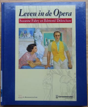 Suzanne Fabry en Edmond Delescluze, Leven in de Opera, 2000 beschikbaar voor biedingen