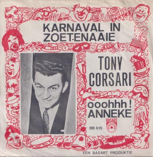 Tony Corsari – Karnaval in Zoetenaaie / Ooohhh Anneke - Sing, Cd's en Dvd's, Vinyl Singles, Gebruikt, Single, Nederlandstalig
