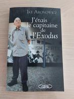 Ike Aronowicz – J’étais le capitaine de l’Exodus., Livres, Histoire mondiale, Ike Aronowicz, Envoi, Neuf, Europe