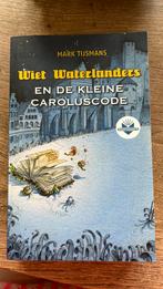 Mark Tijsmans - Wiet Waterlanders en de kleine Caroluscode, Comme neuf, Enlèvement ou Envoi