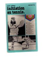 Inleiding tot tennis - Jean Girbas - Hachette 1979, Boeken, Gelezen, Verzenden, Behendigheidssport, Jean Girbas