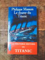 Le drame du Titanic - Philippe Masson, Livres, Aventure & Action, Enlèvement ou Envoi