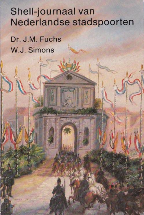 Shell-journaal van Nederlandse stadspoorten, Boeken, Geschiedenis | Nationaal, Zo goed als nieuw, Ophalen of Verzenden