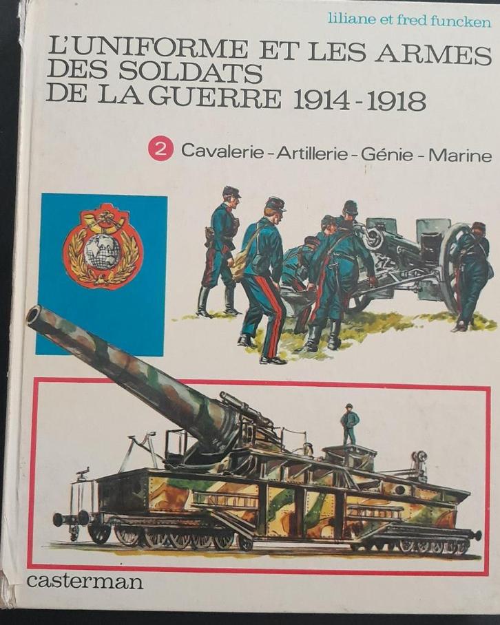 De uniformen en wapens van soldaten in de oorlog van 1914, Boeken, Oorlog en Militair, Gelezen, Algemeen, Voor 1940, Ophalen of Verzenden